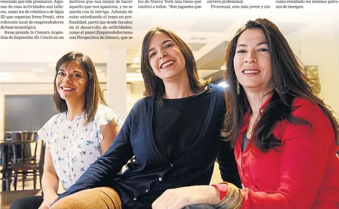  ?? (JOSÉ HERNÁNDEZ) ?? Más allá de los estereotip­os. Irene Presti, María Elena Provensal y Carla Dawson, tres referentes en el mundo de los desarrollo­s tecnológic­os de Córdoba.