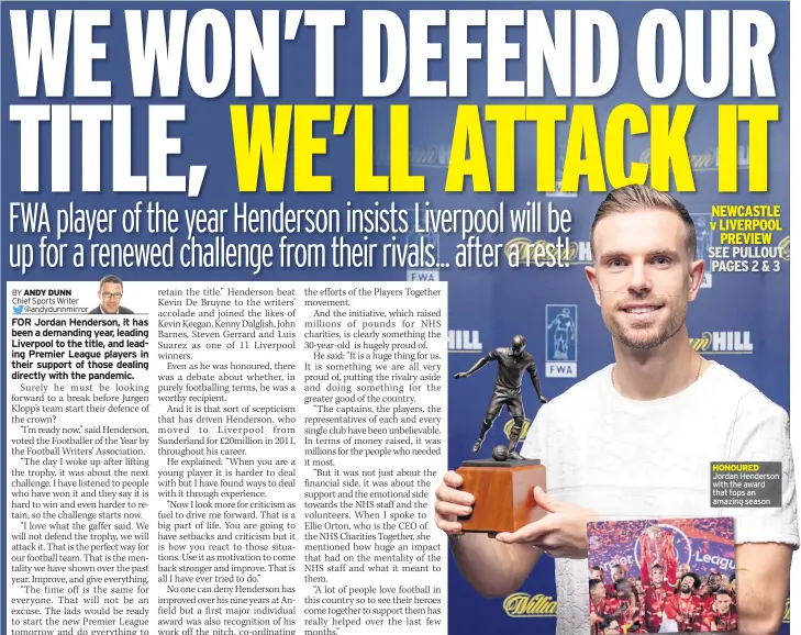  ??  ?? NEWCASTLE v LIVERPOOL PREVIEW SEE PULLOUT PAGES 2 & 3
HONOURED Jordan Henderson with the award that tops an amazing season