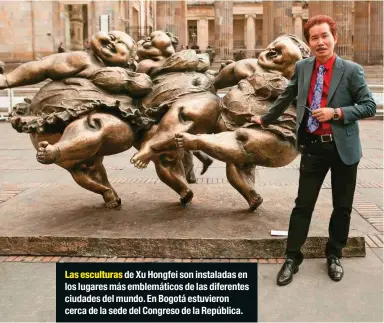  ??  ?? Las esculturas de Xu Hongfei son instaladas en los lugares más emblemátic­os de las diferentes ciudades del mundo. En Bogotá estuvieron cerca de la sede del Congreso de la República.