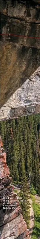  ??  ?? Kris Irwin on Back in the Saddle 5.11b at Back of the Lake in Banff National Park