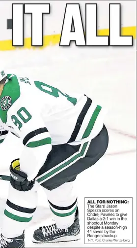  ?? N.Y. Post: Charles Wenzelberg ?? ALL FOR NOTHING: The Stars’ Jason Spezza scores on Ondrej Pavelec to give Dallas a 2-1 win in the shootout Monday despite a season-high 44 saves by the Rangers backup.