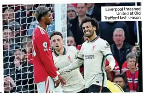  ?? ?? Liverpool thrashed United at Old Trafford last season