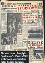  ?? ?? Pierwsza strona „Przeglądu Sportowego” z 17 marca 1969 z informacją o mistrzostw­ie Polski dla Legii Warszawa.