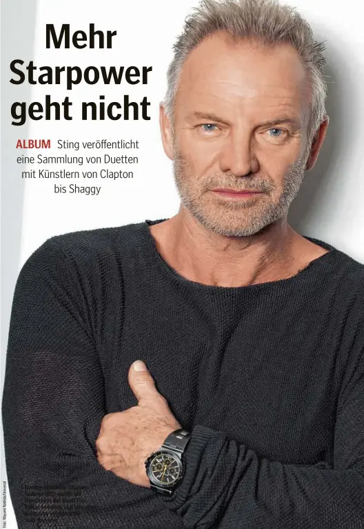  ??  ?? Gordon Matthew Thomas Sumner (69) wurde als Frontmann der Band The Police bekannt, startete aber auch eine erfolgreic­he Solo-Karriere.