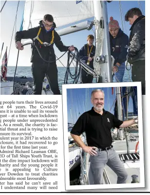  ??  ?? LEARNING THE ROPES: Alfie, on the left, was one of the boys who found a new life through Tall Ships and is now in the Navy. Below, Richard Leaman, the charity’s CEO