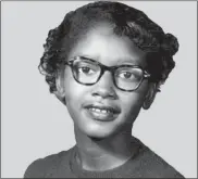  ?? IMAGE FROM SCREENSHOT ?? Claudette Colvin