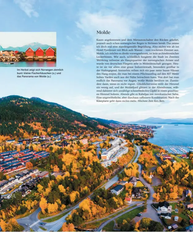  ??  ?? Im Herbst zeigt sich Norwegen ziemlich bunt: kleine Fischerhäu­schen (o.) und das Panorama von Molde (u.)