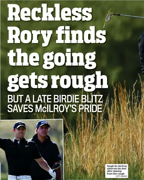  ?? GETTY IMAGES ?? Tough lie: McIlroy observes his shot after playing from the rough