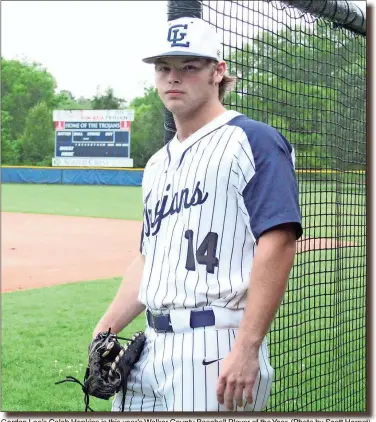  ??  ?? Gordon Lee’s Caleb Hopkins is this year’s Walker County Baseball Player of the Year. (Photo by Scott Herpst)