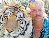  ??  ?? ● Joe Exotic and furry friend in Tiger King