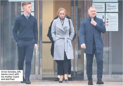  ??  ?? Arron Scholes, left, leaves court with his mother Claire and dad Paul