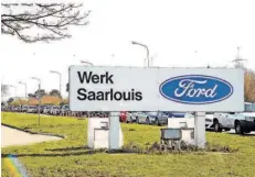  ?? FOTO: BECKERBRED­EL ?? In Sachen Ford-Werk in Saarlouis stehe „ein Schicksals­tag für unsere Region und die Menschen“bevor, hieß es am Montag aus der CDU-Fraktion.