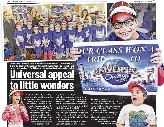  ??  ?? Twenty-five second-graders at Brooklyn’s Public School 31 are thrilled at being No. 1 in Daily News Win a Universal Orlando Class Trip contest – and so are their teachers. The kids were champs in collecting News bar codes. Chelsia Rose Marcius and...