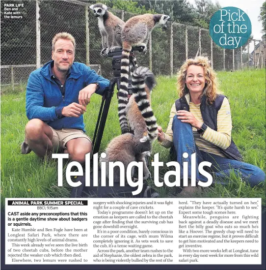  ??  ?? PARK LIFE Ben and Kate with the lemurs Pick of the day