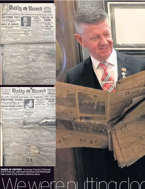 ??  ?? PAGES OF HISTORY Concierge Charles O’Donnell, left of main pic, and head concierge Alan McDougall take a look at the historic editions, above