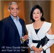  ??  ?? HE Vanu Gopala Menon and Puan Sri Ivy Tan