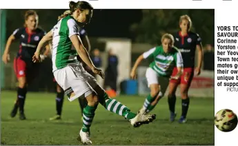  ?? PICTURE: FA ?? YORS TO SAVOUR: Corinne Yorston and her Yeovil Town teammates get their own unique band of support