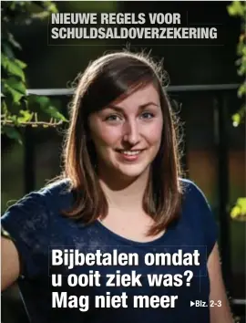  ?? FOTO SD ?? Omdat ze ooit leukemie had, moest de Hasseltse Sofie Vannut (28) zopas 1.420 euro extra betalen voor haar verzekerin­g. Dat mag niet meer.
