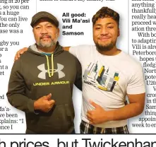  ??  ?? All good: Vili Ma’asi and Samson