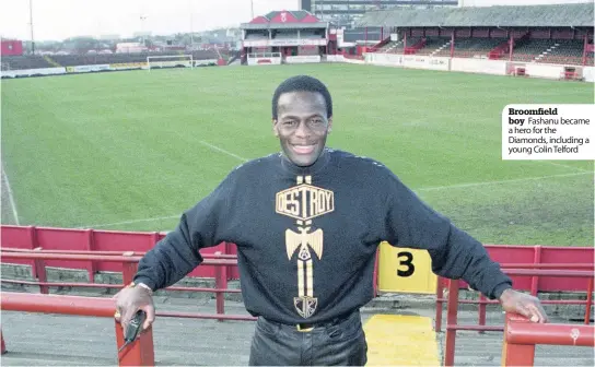  ??  ?? Broomfield boy Fashanu became a hero for the Diamonds, including a young Colin Telford