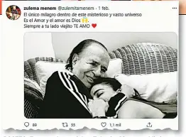  ??  ?? POSTEO. En sus redes sociales, Zulemita Menem publicó una foto junto a él con muestras de afecto, pero no aportó informació­n sobre su estado de salud.