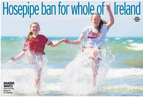  ??  ?? MAKING WAVES Girls hit the beach in Co Galway