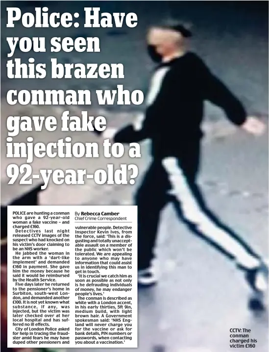 ??  ?? CCTV: The conman charged his victim £160