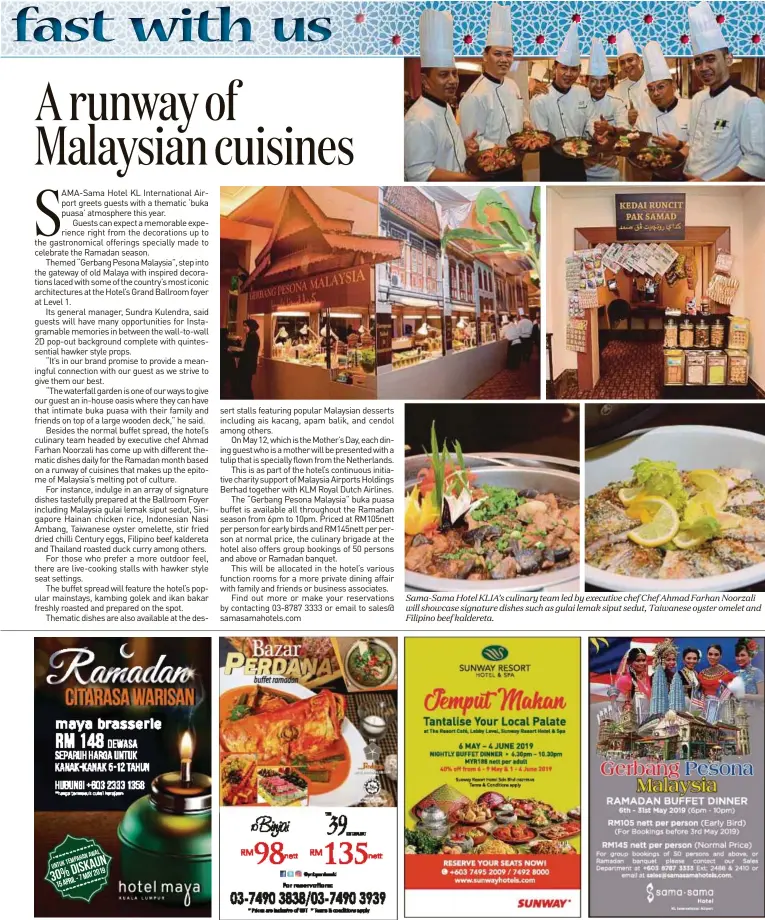  ??  ?? Sama-Sama Hotel KLIA’s culinary team led by executive chef Chef Ahmad Farhan Noorzali will showcase signature dishes such as gulai lemak siput sedut, Taiwanese oyster omelet and Filipino beef kaldereta.