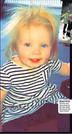  ??  ?? BEAUTIFUL Harlow was described by her big sister Dionne as her ‘best friend’