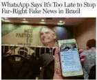  ??  ?? Na revista, ‘WhatsApp diz que é tarde demais para parar as notícias falsas’