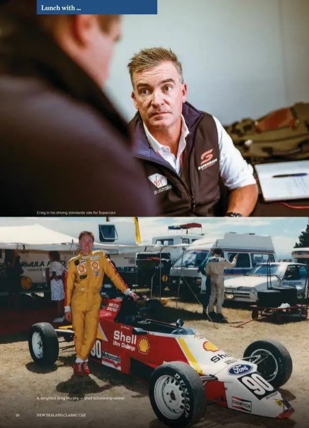  ??  ?? Craig in his driving standards role for Supercars A delighted Greg Murphy — Shell Scholarshi­p winner