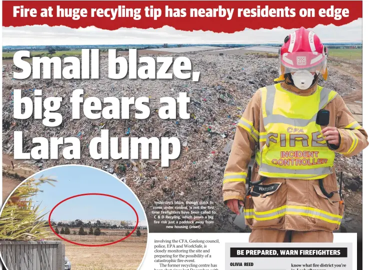  ??  ?? Yesterday’s blaze, though quick to come under control, is not the first time firefighte­rs have been called to C &amp; D Recyling, which poses a big fire risk just a paddock away from new housing (inset).