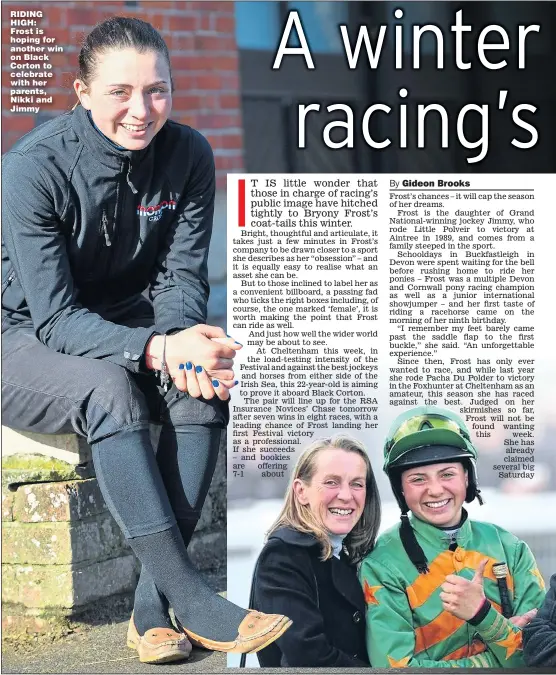  ??  ?? RIDING HIGH: Frost is hoping for another win on Black Corton to celebrate with her parents, Nikki and Jimmy