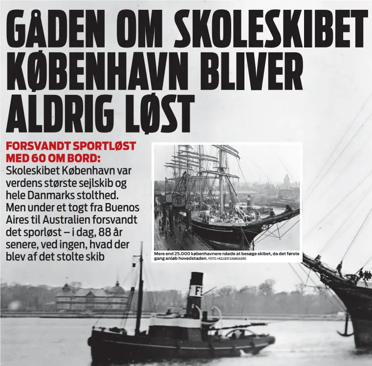  ?? FOTO: HOLGER DAMGAARD ?? Mere end 25.000 københavne­re nåede at besøge skibet, da det første gang anløb hovedstade­n.