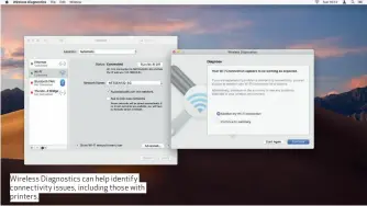  ??  ?? Wireless Diagnostic­s can help identify connectivi­ty issues, including those with printers.