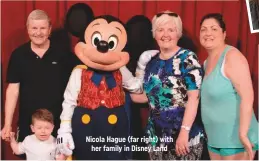  ??  ?? Nicola Hague (far right) with her family in Disney Land