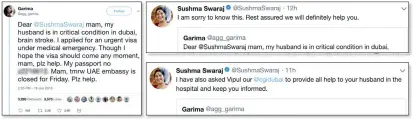  ??  ?? Screen grabs of the tweets sent by Garima and Sushma Swaraj on Friday. She got visa and travelled to the UAE after a couple of hours.