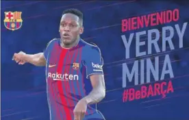  ??  ?? DE AZULGRANA. Yerry Mina, en la imagen que anuncia su llegada.