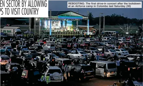  ??  ?? REBOOTING: The first drive-in concert after the lockdown at an Airforce camp in Colombo last Saturday (30)