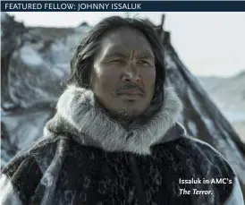  ??  ?? Issaluk in AMC’S The Terror.