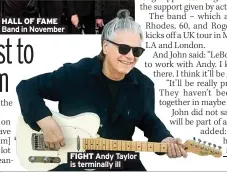  ?? ?? FIGHT Andy Taylor is terminally ill