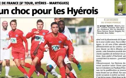  ?? (Photo Laurent Martinat) ?? Mourabit et le HFC (ici au tour précédent contre Bormes) veulent relever le défi.