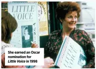  ??  ?? She earned an Oscar nomination for Little Voice in 1998