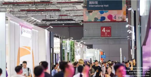  ??  ?? Exhibitors at Intertexti­le Shanghai expressed worriesove­r the impact of the brewing U.S.-China trade war.