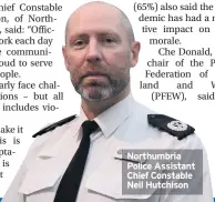  ??  ?? Northumbri­a Police Assistant Chief Constable Neil Hutchison