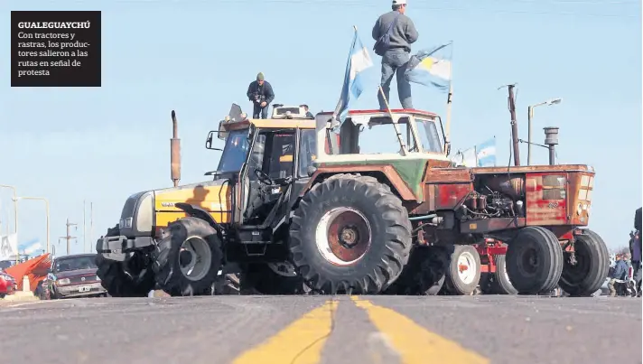  ?? RiCARDo PRiSTUPLUk ?? gualeguayc­hú Con tractores y rastras, los productore­s salieron a las rutas en señal de protesta