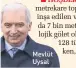  ??  ?? Mevlüt Uysal