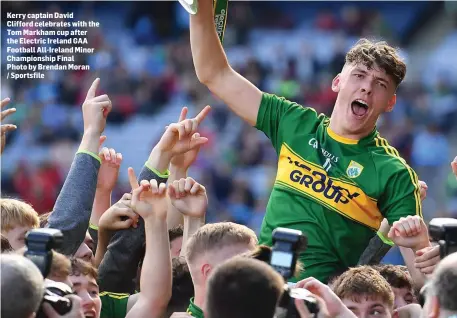  ??  ?? Kerry captain David Clifford celebrates with the Tom Markham cup after the Electric Ireland GAA Football All-Ireland Minor Championsh­ip Final Photo by Brendan Moran / Sportsfile