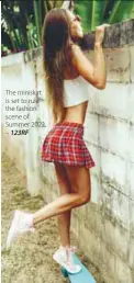  ?? ?? The miniskirt is set to rule the fashion scene of Summer 2022. – 123RF