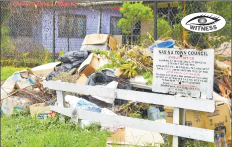  ?? Picture: RUSIATE VUNIREWA ?? Despite warning signs from the Nasinu Town Council against littering, residents of Urau Place in Nadawa, Nasinu continue to throw rubbish at this end of the street.